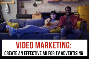 Create an effective ad for TV advertising
